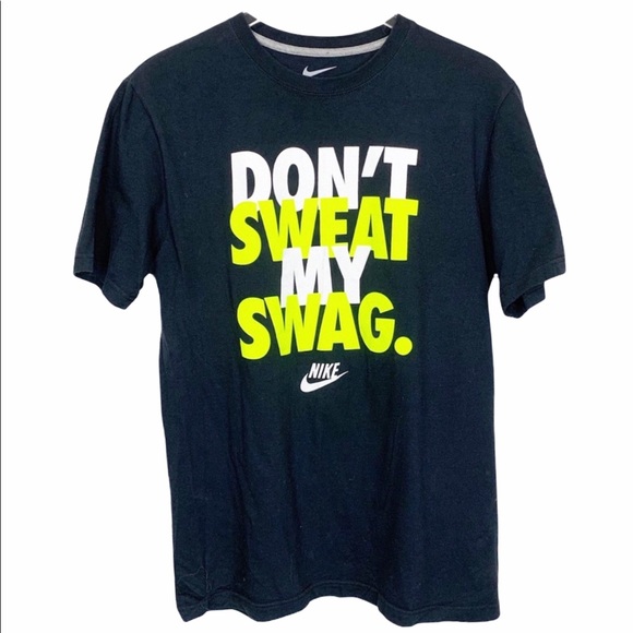 Nike Other - NIKE Don’t Sweat My Swag black white crew Tshirt